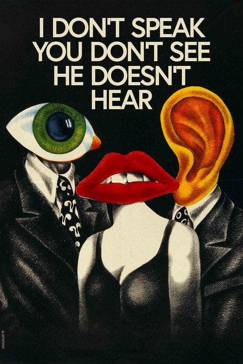 I Don't See, You Don't Speak, He Doesn't Hear Poster