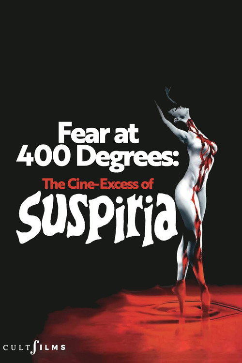 Fear at 400 Degrees: The Cine-Excess of Suspiria Poster