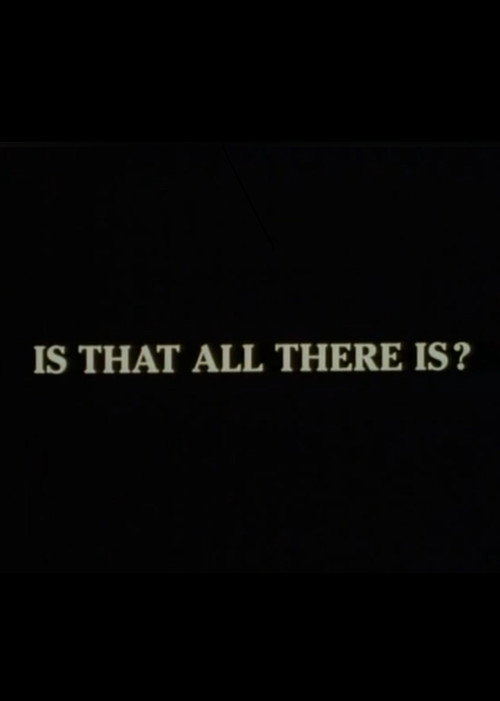 Is That All There Is? Poster