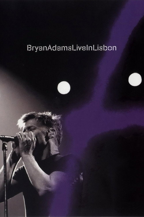Bryan Adams: Live in Lisbon Poster