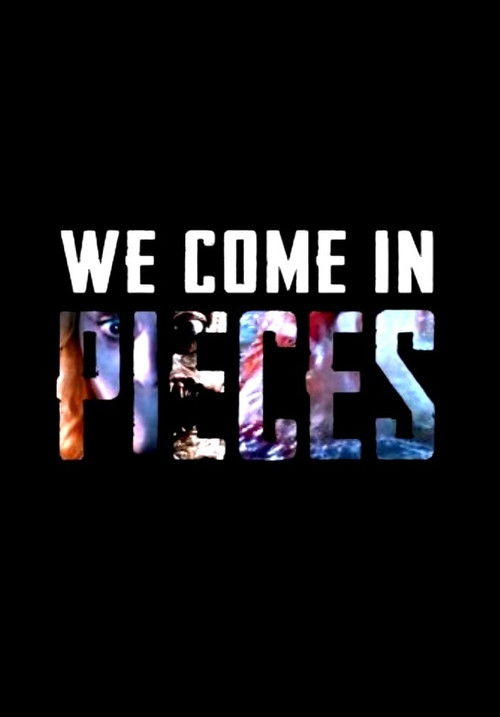 We Come In Pieces: The Rebirth of the Horror Anthology Film Poster