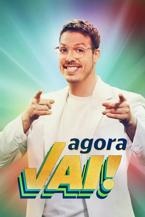 Agora Vai! Poster