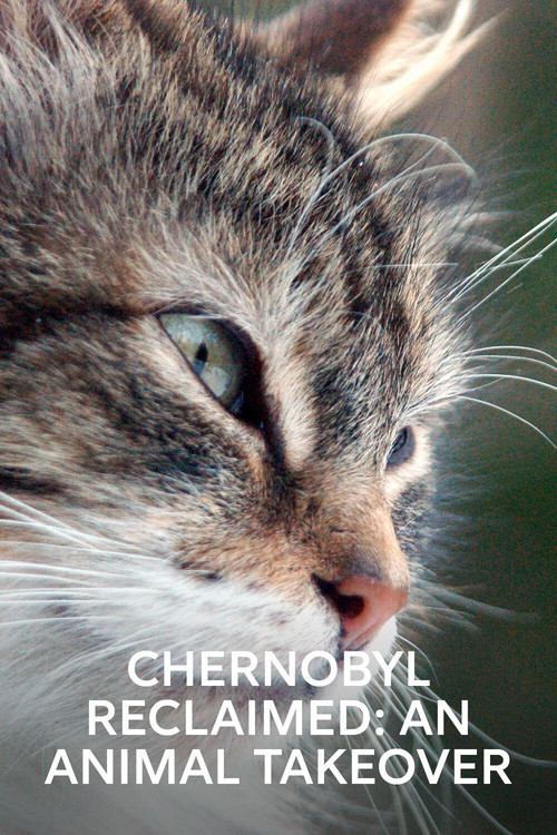 Chernobyl Reclaimed: An Animal Takeover Poster