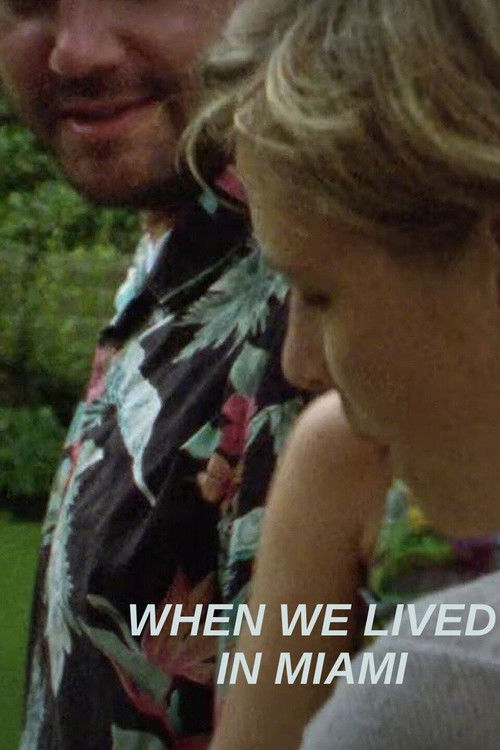 When We Lived in Miami Poster