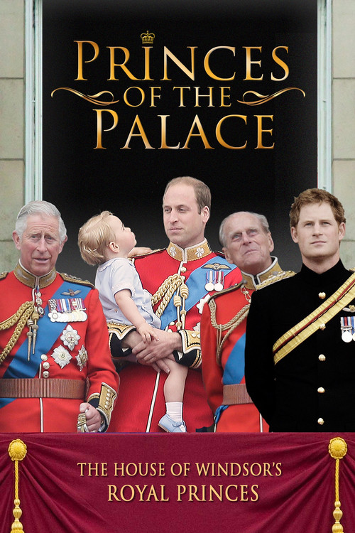 Princes of the Palace - The Royal British Family Poster