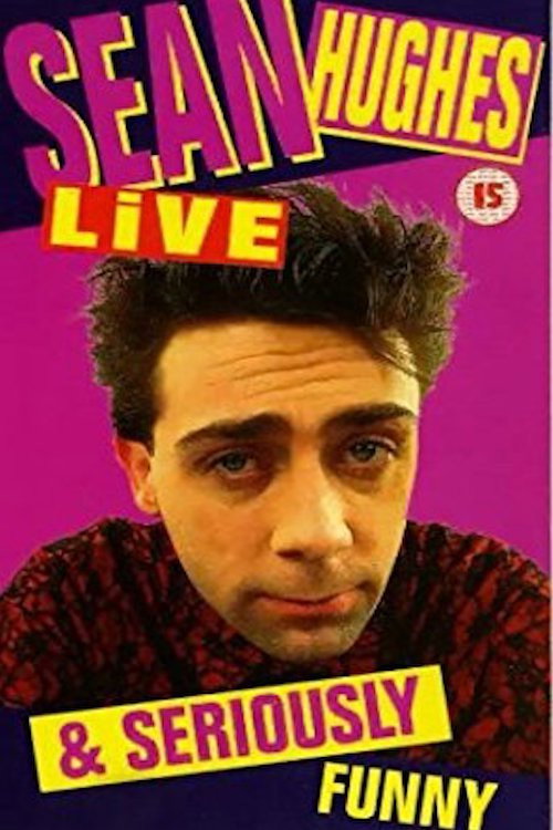 Sean Hughes - Live and Seriously Funny Poster