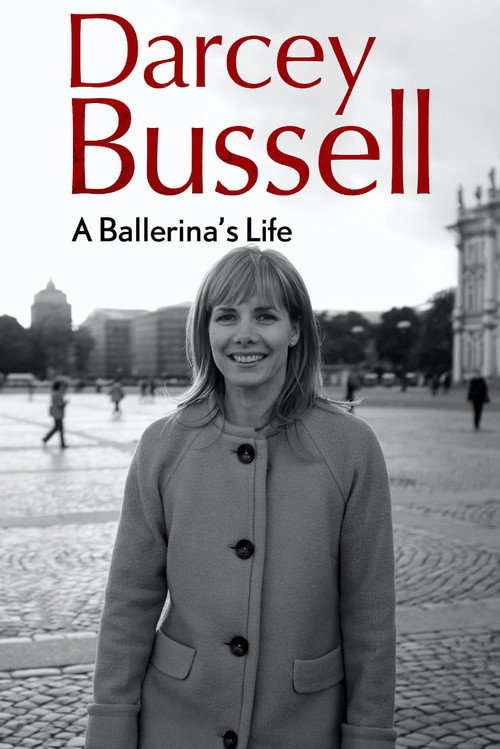 Darcey Bussell: A Ballerina's Life Poster