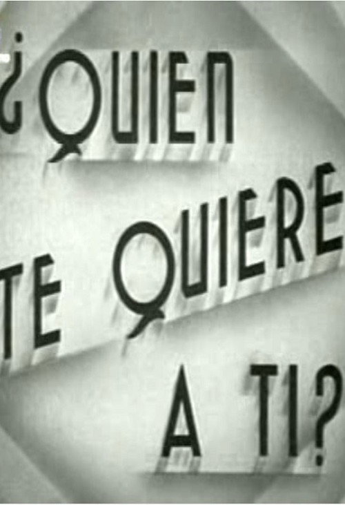 ¿Quién te quiere a tí? Poster