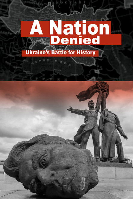 A Nation Denied: Ukraine's Battle for History Poster