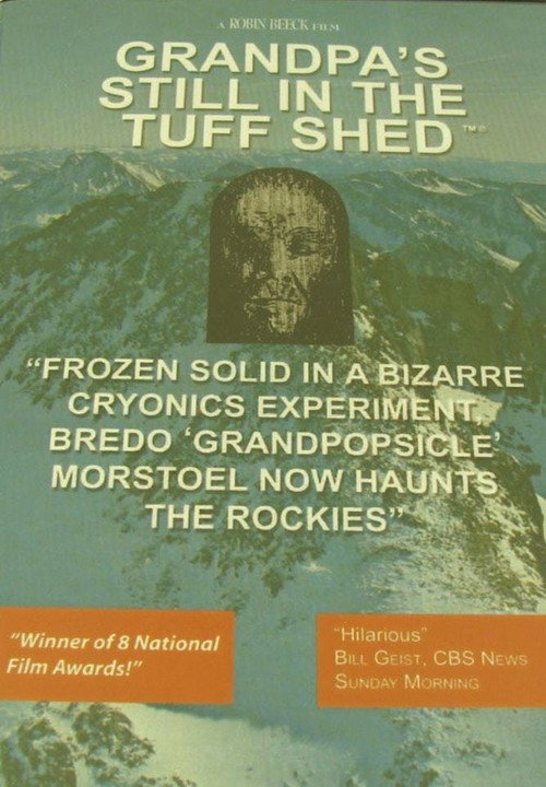 Grandpa's Still in the Tuff Shed Poster