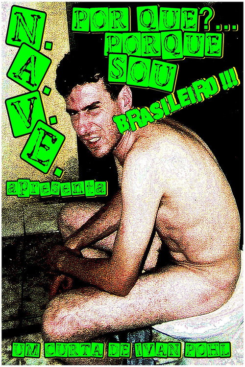 Por quê?... Porquê Sou Brasileiro!!! Poster