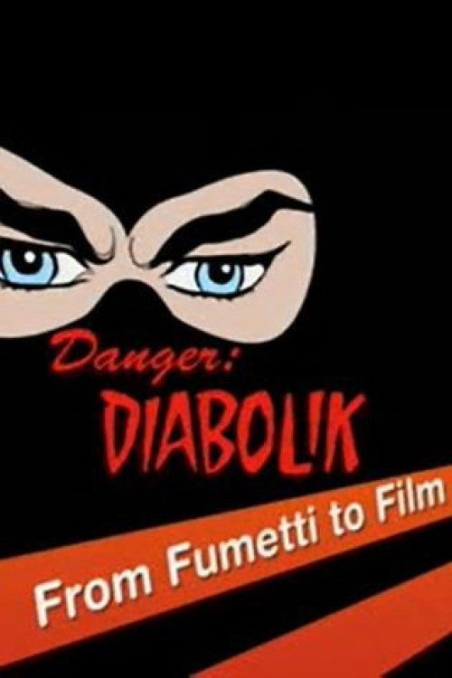 Danger: Diabolik - From Fumetti to Film Poster