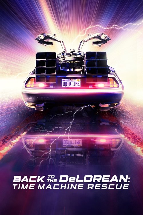 Outatime: Saving the DeLorean Time Machine Poster