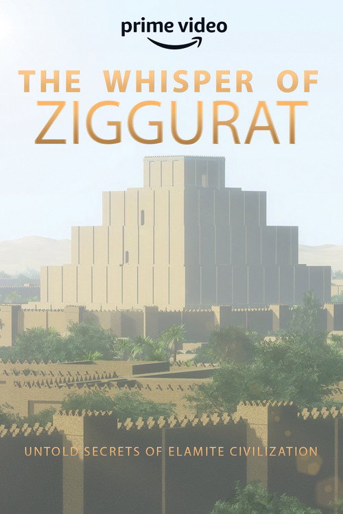 The Whisper of Ziggurat: Untold Secrets of Elamite Civilization Poster