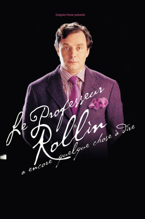 François Rollin - Le Professeur Rollin a encore quelque chose à dire Poster