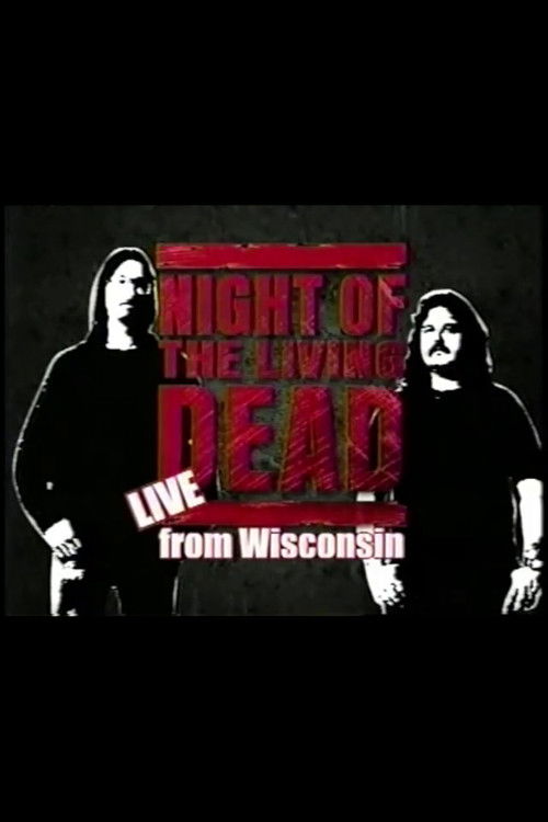 Night of the Living Dead: Live from Wisconsin - Hosted by Mark & Mike Poster