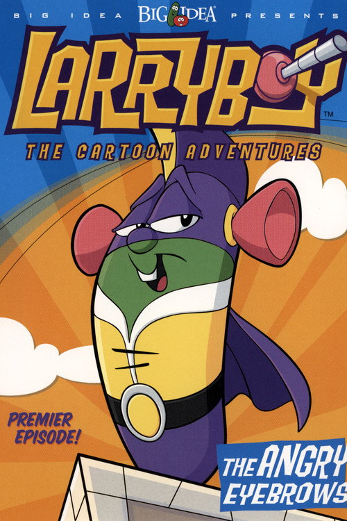 VeggieTales: LarryBoy and the Angry Eyebrows Poster