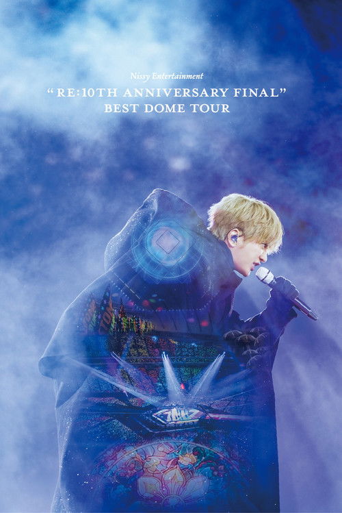 Nissy Entertainment "Re:10th Anniversary Final" BEST DOME TOUR Poster