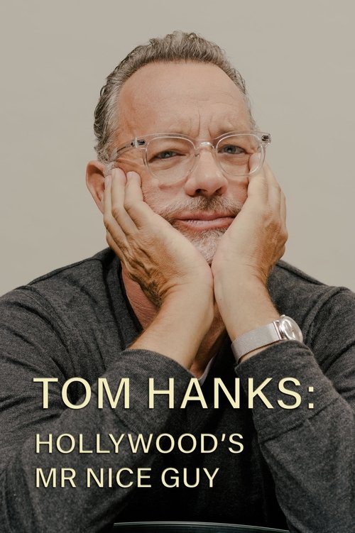 Tom Hanks: Hollywood's Mr Nice Guy Poster