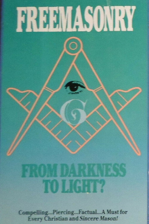 Freemasonry: From Darkness To Light? Poster