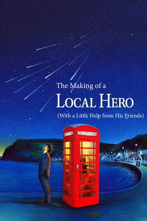 The Making of a 'Local Hero' (With a Little Help from His Friends) Poster