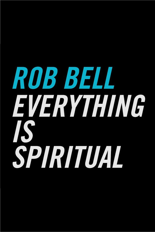 Everything Is Spiritual (2016 Tour Film) Poster