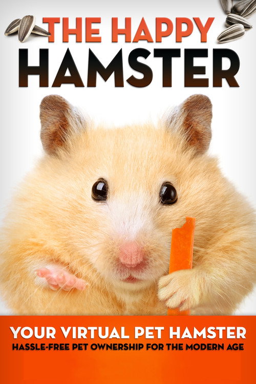 The Happy Hamster: Your Virtual Pet Hamster - Hassle-Free Pet Ownership for the Modern Age Poster