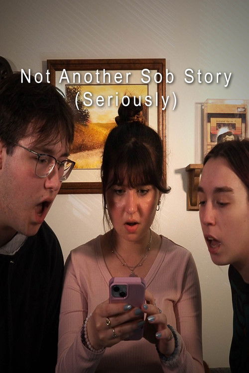 Not Another Sob Story (Seriously) Poster