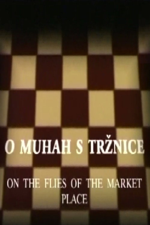 On the Flies of the Market Place Poster
