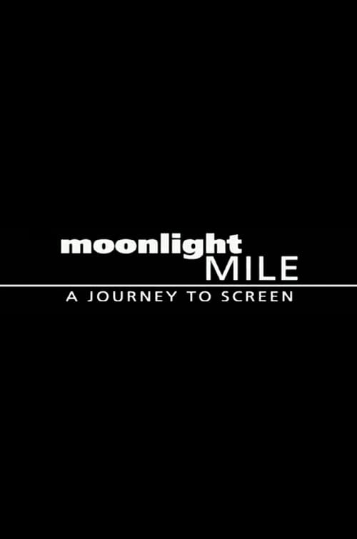 Moonlight Mile: A Journey to Screen Poster
