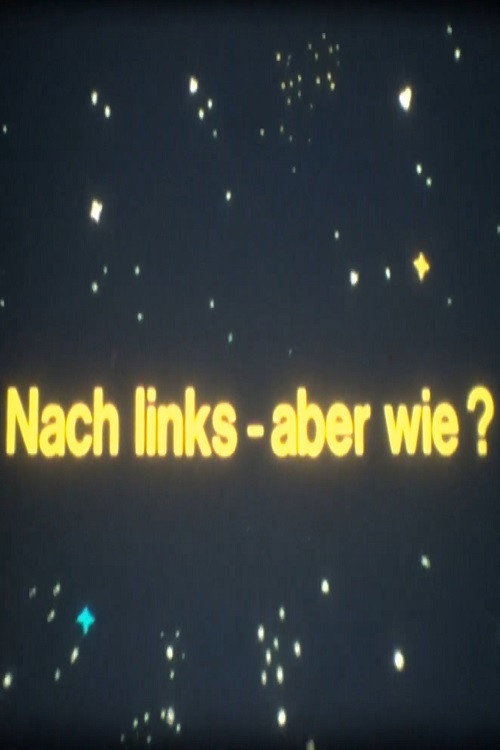 Besuch aus dem All - Nach links - aber wie? Poster