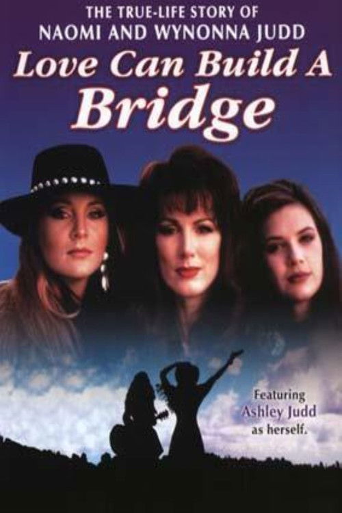 Naomi & Wynonna: Love Can Build a Bridge Poster