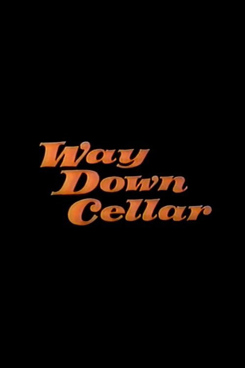 Way Down Cellar Poster