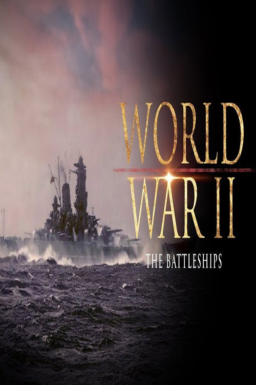The Great Battleships of the Second World War Poster