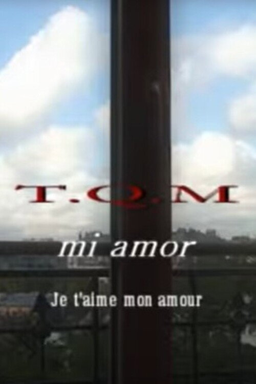 T.Q.M. Mi Amor Poster