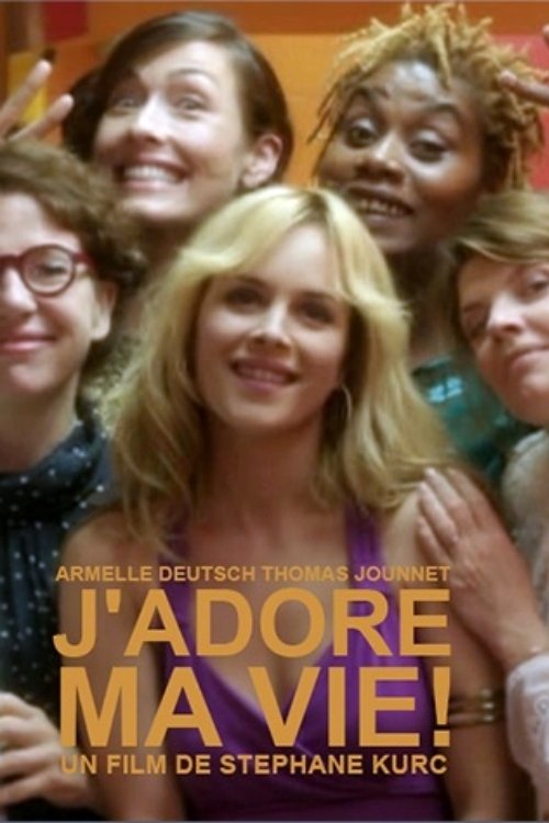 J'adore ma vie ! Poster