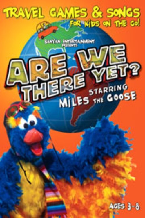 Are We There Yet? Starring Miles the Goose Poster