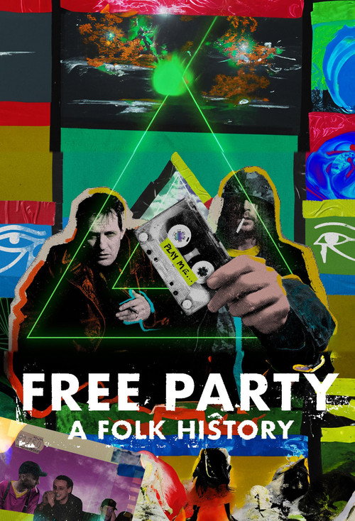 Free Party: A Folk History Poster
