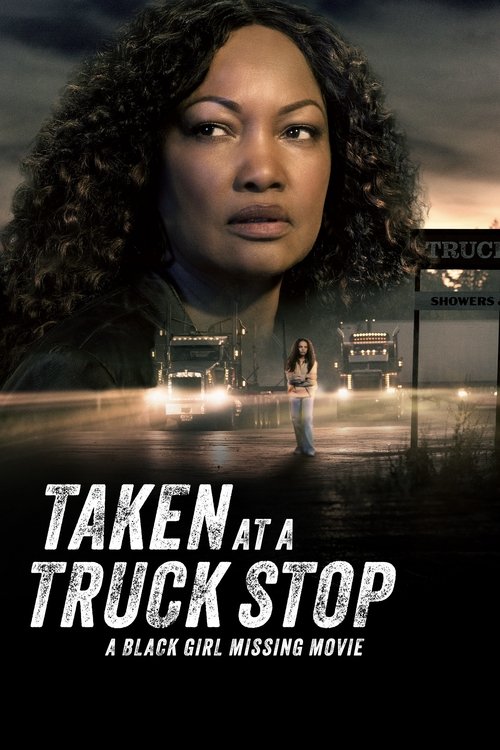 Taken at a Truck Stop: A Black Girl Missing Movie Poster
