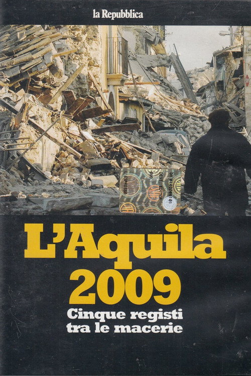 L'Aquila 2009: Five Directors in the Rubble Poster