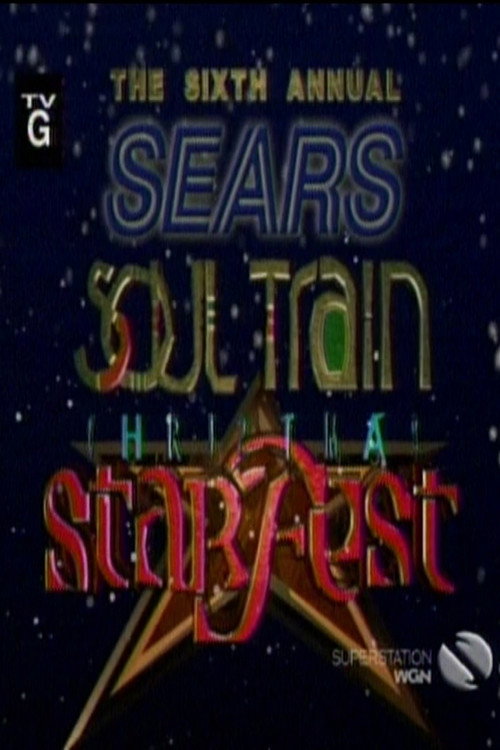 The 6th Annual Sears Soul Train Christmas Starfest Poster