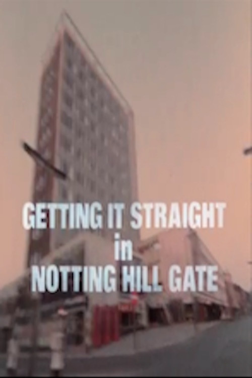 Getting It Straight in Notting Hill Gate Poster