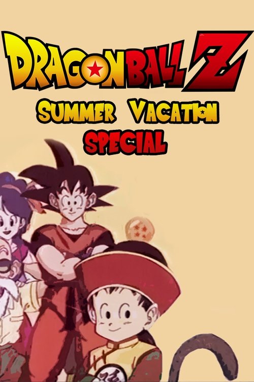 Dragon Ball Z: Summer Vacation Special Poster