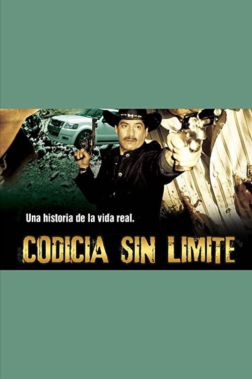 Codicia sin límite Poster