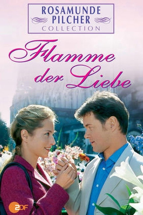 Rosamunde Pilcher: Flamme der Liebe Poster