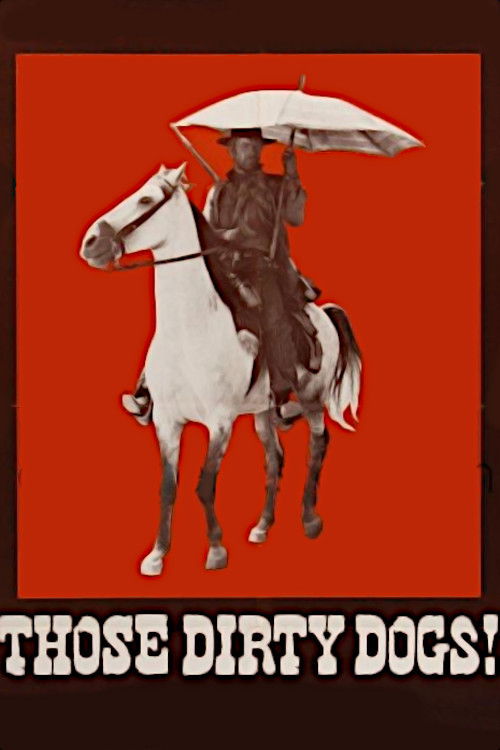 Those Dirty Dogs! Poster