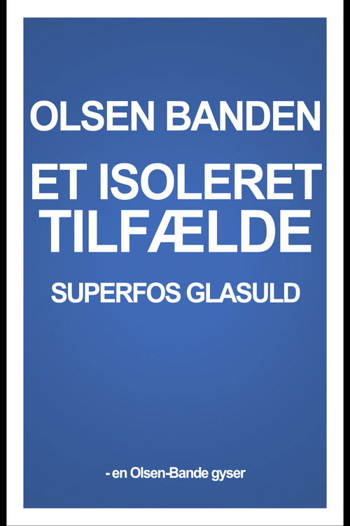 Superfos Glasuld – et isoleret tilfælde Poster