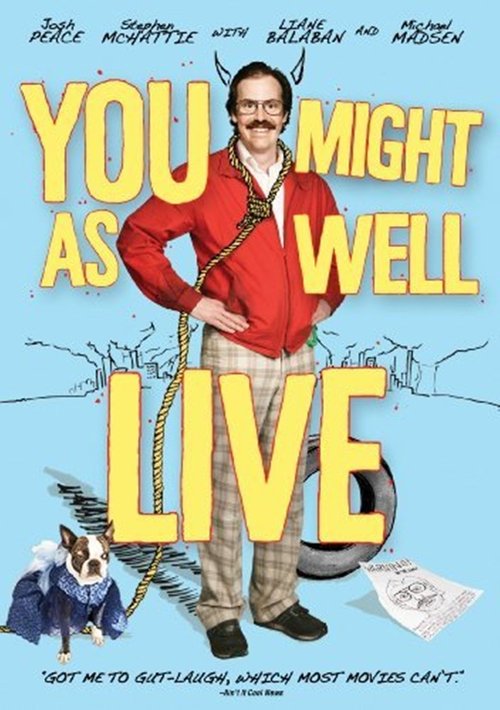 You Might As Well Live Poster