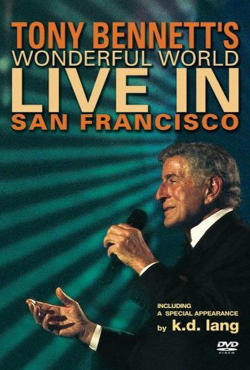 Tony Bennett - Wonderful World: Live In San Francisco Poster