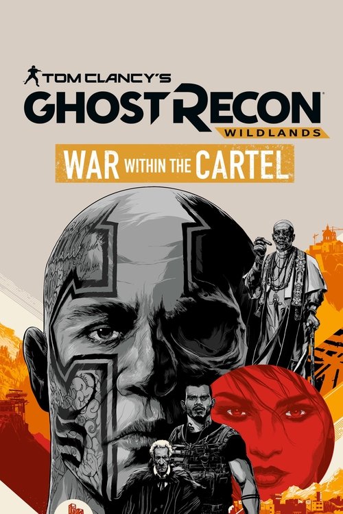 Tom Clancy's Ghost Recon Wildlands: War Within The Cartel Poster